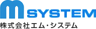 MSYSTEM 株式会社エム・システム